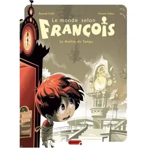 Le Monde Selon François Tome 3 - Le Maître Du Temps