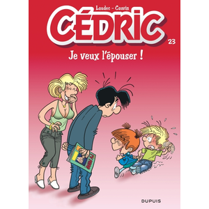 DUPUIS Je veux l'épouser: Cedric 23/Je Veux L'epouser ! pas cher