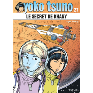 DUPUIS Yoko Tsuno Tome 27 - Le Secret De Khany pas cher