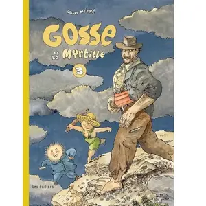 Gosse - Tome 3 - Gosse Et La Myrtille