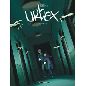 Le Lombard Eds Urbex Tome 2 - Douleurs Fantômes pas cher