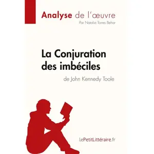 Lepetitlitteraire La Conjuration Des Imbéciles De John Kennedy Toole pas cher