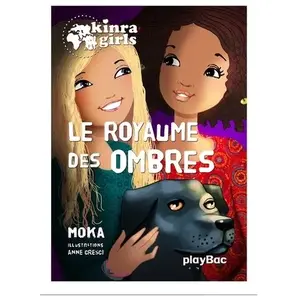 Play Bac Kinra Girls Tome 8 - Le Royaume Des Ombres pas cher