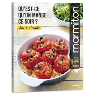 Qu'est-ce qu'on mange ce soir ? Marmiton - sans viande -  Collectif pas cher