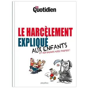 Play Bac Eds Le harcèlement expliqué aux enfants et aux grands aussi parfois ! pas cher
