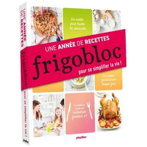 Play Bac 365 recettes pour se simplifier la vie avec Frigobloc pas cher