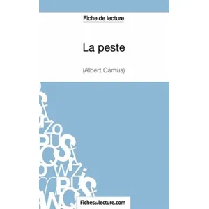 Comparateur de prix : Fichesdelecture La Peste - Analyse Complète De L'oeuvre