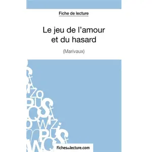 Comparateur de prix : Fichesdelecture Le Jeu De L'amour Et Du Hasard - Analyse Complète De L'oeuvre