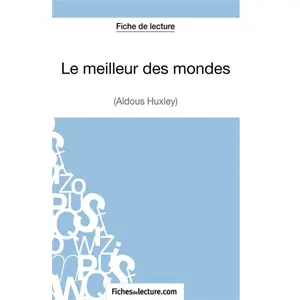 Fichesdelecture Le Meilleur Des Mondes - Analyse Complète De L'oeuvre pas cher