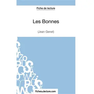Fichesdelecture Les Bonnes - Analyse Complète De L'oeuvre pas cher