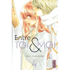Kana Eds Entre toi et moi - Tome 4