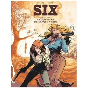 Dargaud Six - Tome 1 - Le Massacre de Tanque Verde pas cher