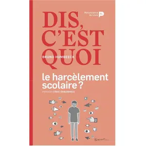 Renaissance Du Livre Dis, c'est quoi le harcèlement scolaire ? pas cher