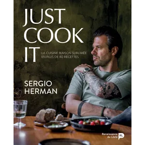 RENAISSANCE DU Just Cook It - La Cuisine Maison Sublimée En Plus De 80 Recettes pas cher