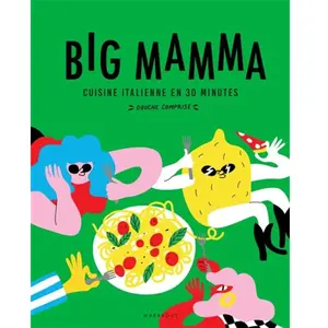 Marabout Big Mamma - Cuisine italienne en 30 minutes (douche comprise !) pas cher