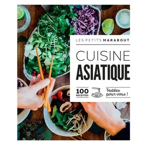 Marabout Cuisine asiatique: 100 recettes testées pour vous !: 31645 pas cher