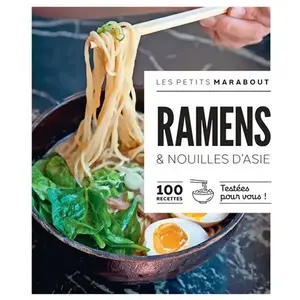 Marabout Ramens & nouilles d'Asie: 100 recettes testées pour vous !: 31645 pas cher
