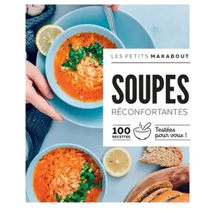 Marabout Soupes réconfortantes: 100 recettes testées pour vous !: 31645 pas cher