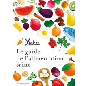 Marabout Programme nutrition avec Yuka - Le guide de référence pour manger mieux - Livre pas cher