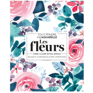 Marabout Tout peindre à l'aquarelle - Les fleurs