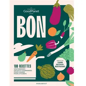 Marabout Bon: 180 recettes végétariennes faciles et gourmandes pour cuisiner pour la planète: 31653 pas cher