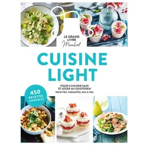 Le grand livre Marabout cuisine light: Pour cuisiner sain et léger au quotidien. Recettes, variantes, pas-à-pas: 31649 pas cher