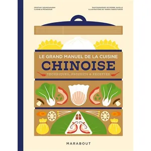 Marabout Le Grand Manuel De La Cuisine Chinoise - Comprendre, Apprendre & Maîtriser pas cher