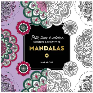 Marabout Mandalas: Petit livre à colorier sérénité et créativité: 31609 pas cher