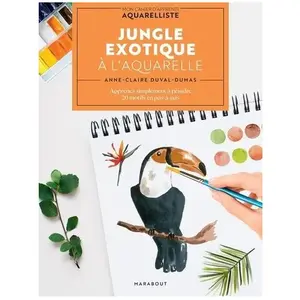 Marabout Jungle Exotique À L'aquarelle - Apprenez Simplement À Peindre 20 Motifs En Pas-À-Pas pas cher