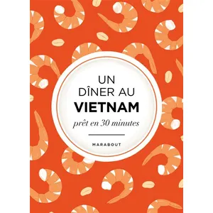 Marabout Un Dîner Au Vietnam Prêt En 30 Minutes pas cher