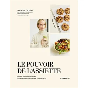 Marabout Le Pouvoir De L'assiette - Quand L'alimentation Devient Un Geste De Soin, De Vitalité Et D'écoute De Soi pas cher