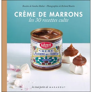 Crème De Marrons - Les 30 Recettes Culte pas cher