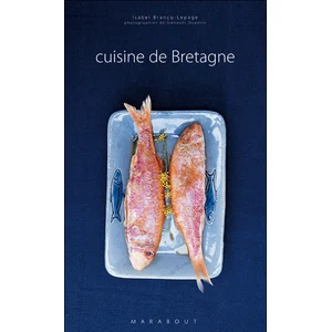 La cuisine de Bretagne - Isabel Brancq-Lepage pas cher
