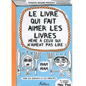 Nathan Le livre qui fait aimer les livres: (Même à ceux qui n'aiment pas lire !) pas cher