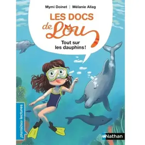 Nathan Les Docs De Lou - Tout Sur Les Dauphins ! pas cher