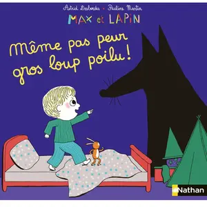 ISBN Nathan Max Et Lapin Tome 9 - Même Pas Peur Gros Loup Poilu ! pas cher