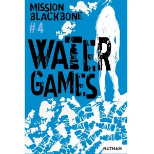 ISBN Nathan Mission Blackbone Tome 4 - Water Games pas cher