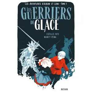 ISBN Nathan Les Aventures D'alduin Et Léna - Tome 1 - Les Guerriers De Glace pas cher