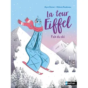 ISBN Nathan La Tour Eiffel - La Tour Eiffel Fait Du Ski ! pas cher