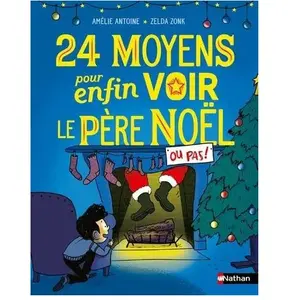 ISBN Nathan 24 Moyens Pour Enfin Voir Le Père Noël Ou Pas ! pas cher