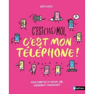 ISBN Nathan C'est (pas) moi, c'est mon téléphone ! pas cher