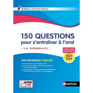 Nathan 150 Questions Pour S'entraîner À L'oral - Catégories B Et C pas cher
