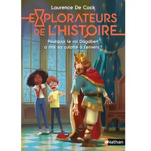 ISBN Nathan Pourquoi le roi Dagobert a-t-il mis sa culotte à l'envers ? pas cher