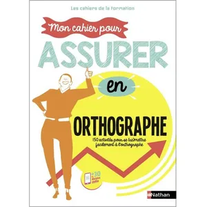 Comparateur de prix : Nathan Mon cahier pour assurer en Orthographe - Les cahiers de la form...
