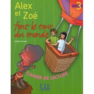 Cle International Alex Et Zoé Font Le Tour Du Monde Niveau 3 - Cahier De Lecture pas cher