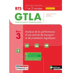 Comparateur de prix : Nathan Technique Analyse de la performance d'une activité de transport et de prestations logistiques Bloc 3 BTS GTLA 1re et 2e années