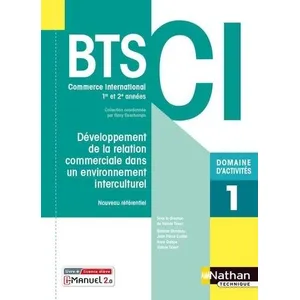 Comparateur de prix : Nathan Technique Développement De La Relation Commerciale Dans Un Environnement Interculturel Bts Commerce International 1re Et 2e Années - Domaine D'activité 1