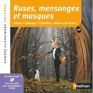 Comparateur de prix : Nathan Ruses, mensonges et masques. Fables - Fabliaux - Comédies - Roman de Renart, anthologie