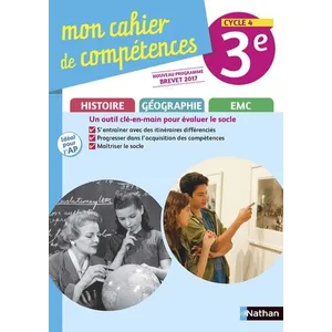 Comparateur de prix : Nathan Histoire-Géographie Emc 3e Cycle 4 Mon Cahier De Compétences