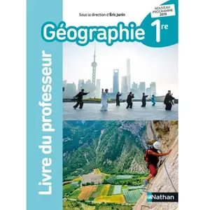 Nathan Géographie 1re - Livre Du Professeur
